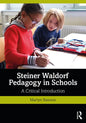 Steiner Waldorf Pedagogy in Schools: A Critical Introduction - Paperback
