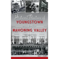 Historic Theaters of Youngstown and the Mahoning Valley - Hardcover