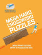 Mega Hard Crossword Puzzles Large Print Edition (with 70 puzzles to do!) - Paperback