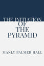 The Initiation of the Pyramid - Paperback