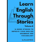 Learn English Through Stories: Volume 6 - Paperback