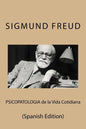 Psicopatologia de la Vida Cotidiana (Spanish Edition) - Paperback