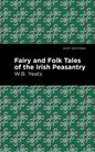 Fairy and Folk Tales of the Irish Peasantry - Paperback