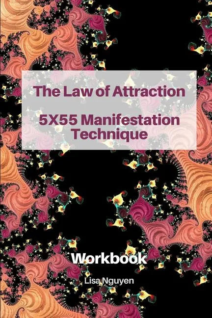 The Law of Attraction 5x55 Manifestation Technique: Workbook - Paperback
