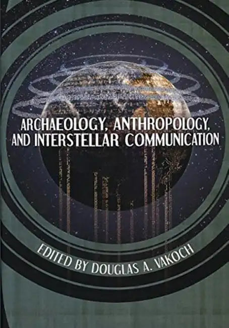 Archaeology, Anthropology, and Interstellar Communication - Paperback