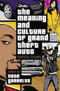 The Meaning and Culture of Grand Theft Auto: Critical Essays - Paperback