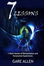 7 Lessons-7 Short Stories of Reincarnation and Paranormal Experiences - Paperback