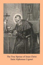 The True Spouse of Jesus Christ: or The NUn Sanctified By the Virtues Of Her State - Paperback