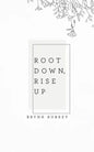 Root Down, Rise Up - Paperback