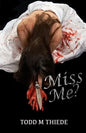Miss Me? - Paperback