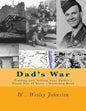 Dad's War: Finding and Telling Your Father's World War II Story - Workshop Book - Paperback