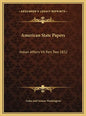 American State Papers: Indian Affairs V4 Part Two 1832 - Hardcover