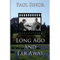Long Ago and Far Away - Paperback