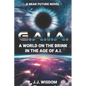 G.A.I.A.: A World on the Brink in the Age of A.I. - Paperback