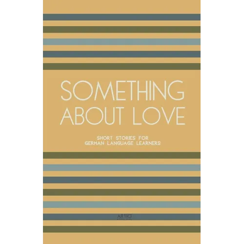 Something About Love: Short Stories for German Language Learners - Paperback