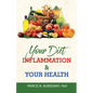 Your Diet Inflammation and Your Health - Paperback