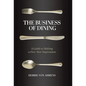 The Business of Dining: A Guide to Making a Five-Star Impression - Hardcover