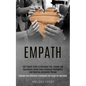 Self Esteem Guide to Overcome Fear, Anxiety and Narcissistic Abuse Using Emotional Intelligence and Cognitive Behavioral Therapy (Improve Your Emotion - Paperback