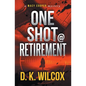 One Shot @ Retirement - Paperback