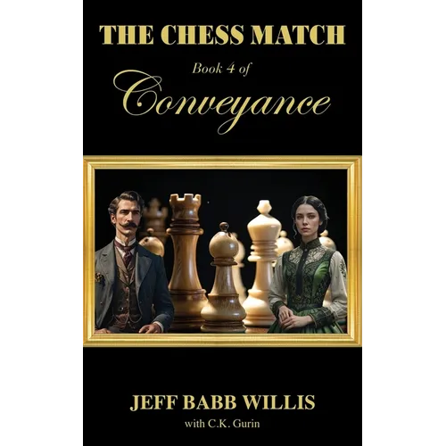 The Chess Match: Book Four of Conveyance - Paperback
