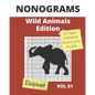 NONOGRAMS, Wild Animals Edition: Nonogram Puzzle Books, Griddlers Logic Puzzles Black and White for Adults also Known as Hanjie or Picross Puzzle Book - Paperback