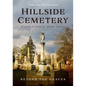 Hillside Cemetery, Middletown, New York: Beyond the Graves - Paperback