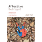 Affective Betrayal: Mind, Music, and Embodied Action in Late Qing China - Hardcover