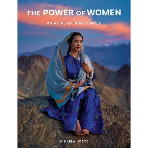 The Power of Women: An Atlas of Beauty Book - Hardcover