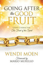 Going After the Good Fruit - Paperback