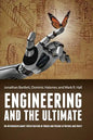 Engineering and the Ultimate: An Interdisciplinary Investigation of Order and Design in Nature and Craft - Hardcover