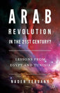 Arab Revolution in the 21st Century?: Lessons from Egypt and Tunisia - Hardcover