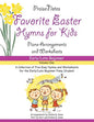 Favorite Easter Hymns for Kids (Volume 1): A Collection of Five Easy Hymns for the Early Beginner Piano Student - Paperback