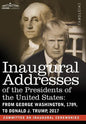 Inaugural Addresses of the Presidents of the United States: From George Washington, 1789, to Donald J. Trump, 2017 - Hardcover