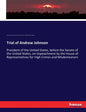 Trial of Andrew Johnson: President of the United States, before the Senate of the United States, on Impeachment by the House of Representatives for Hi - Paperback