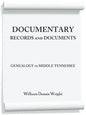 Documentary Records and Documents: Genealogy in Middle Tennessee - Paperback