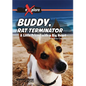Buddy, Rat Terminator: A Little Friend with a Big Heart - Paperback