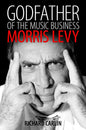 Godfather of the Music Business: Morris Levy - Hardcover