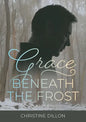Grace Beneath the Frost - Paperback