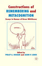 Constructions of Remembering and Metacognition: Essays in Honour of Bruce Whittlesea - Paperback