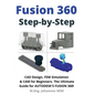 Fusion 360 Step by Step: CAD Design, FEM Simulation & CAM for Beginners. The Ultimate Guide for Autodesk's Fusion 360! - Paperback