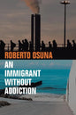 An Immigrant Without Addiction - Paperback