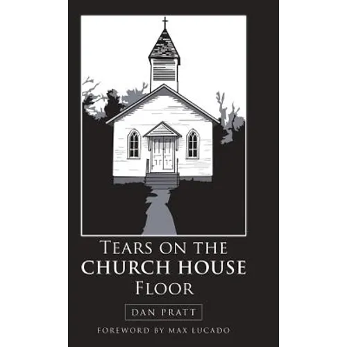 Tears on the Church House Floor - Hardcover