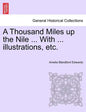A Thousand Miles Up the Nile ... with ... Illustrations, Etc. - Paperback