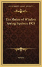 The Shrine of Wisdom Spring Equinox 1928 - Hardcover