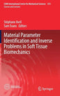 Material Parameter Identification and Inverse Problems in Soft Tissue Biomechanics - Hardcover
