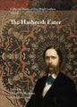 Collected Works of Fitz Hugh Ludlow, Volume 1: The Hasheesh Eater: Being Passages from the Life of a Pythagorean - Hardcover