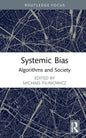 Systemic Bias: Algorithms and Society - Hardcover
