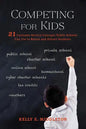 Competing for Kids: 21 Customer Service Concepts Public Schools Can Use to Retain and Attract Students - Paperback