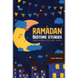 Ramadan Bedtime Stories: Thirty Stories for the Thirty Holy Nights of Ramadan! (Ramadan Books for Kids) - Paperback