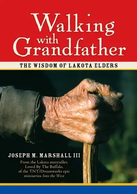 Walking with Grandfather: The Wisdom of Lakota Elders [With CD] [With CD] - Hardcover